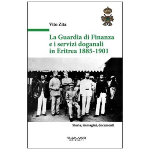 Vito Zita - La guardia di finanza e i servizi doganali in Eritrea 1885-1901 - Foto 2