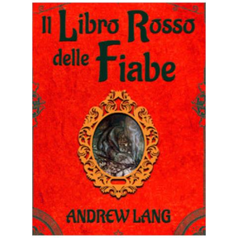 Andrew Lang - Il Libro Rosso Delle Fiabe - Foto 2