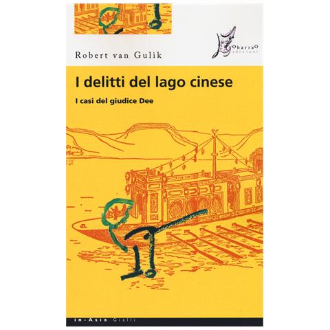 Robert Van Gulik - I delitti del lago cinese. I casi del giudice Dee - Foto 1