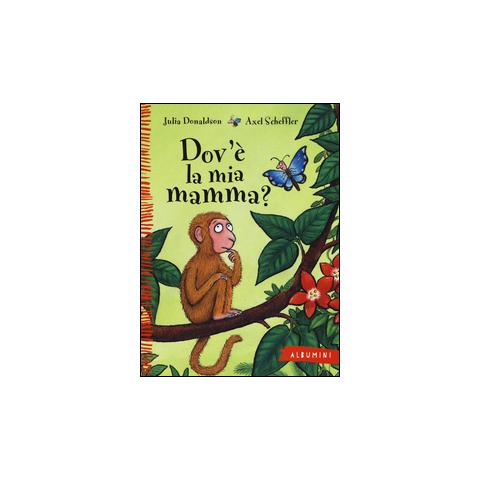 Julia Donaldson - Dov'è la mia mamma? Ediz. a colori - Foto 2