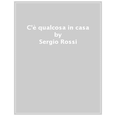 Sergio Rossi - C'è Qualcosa In Casa - Foto 1