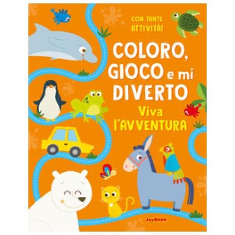 Viva L'avventura. Coloro, Gioco E Mi Diverto. Ediz. Illustrata - Foto 1