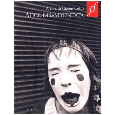 Gianni Celati - Alice disambientata - Foto 1