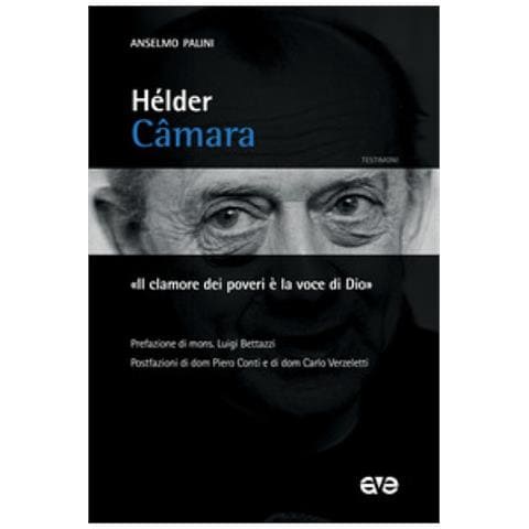 Anselmo Palini - Hélder Câmara. «Il clamore dei poveri è la voce di Dio» - Foto 2