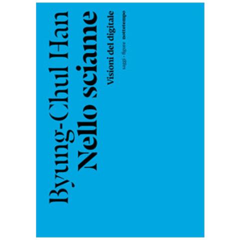 Byung-Chul Han - Nello sciame. Visioni del digitale - Foto 1