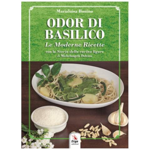 Marialuisa Bonino - Odor Di Basilico. Le Moderne Ricette - Foto 1
