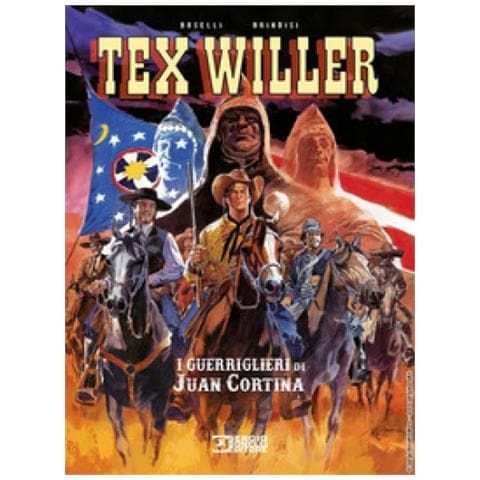 Mauro Boselli - I Guerriglieri Di Juan Cortina. Tex Willer - Foto 1