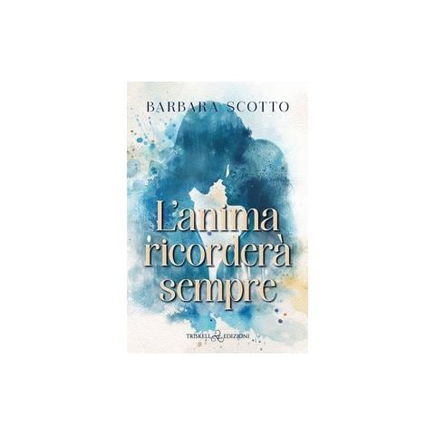 Barbara Scotto - L'anima ricorderà sempre - Foto 1