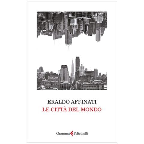 Eraldo Affinati - Le Città Del Mondo - Foto 2