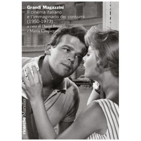 David Bruni - Grandi Magazzini. Il cinema italiano e l’immaginario dei consumi (1950-1973) - Foto 1