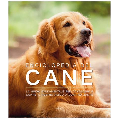Enciclopedia del cane. La guida fondamentale per conoscere e capire il nostro amico a quattro zampe - Foto 1
