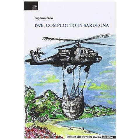 Eugenio Calvi - 1976. Complotto in sardegna - Foto 1