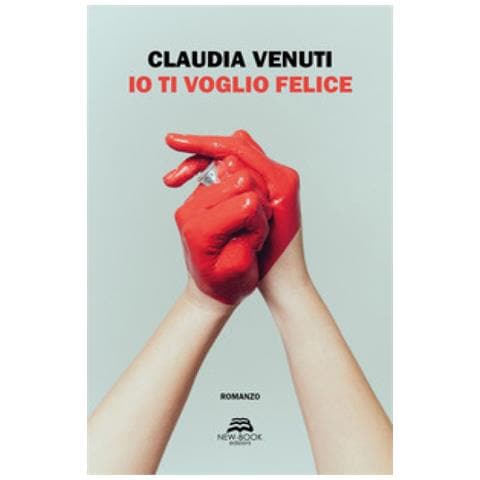 Claudia Venuti - Io Ti Voglio Felice - Foto 1
