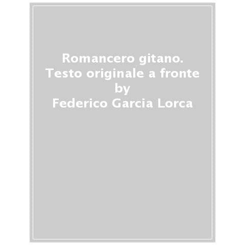 Federico García Lorca - Romancero gitano. Testo spagnolo a fronte - Foto 1