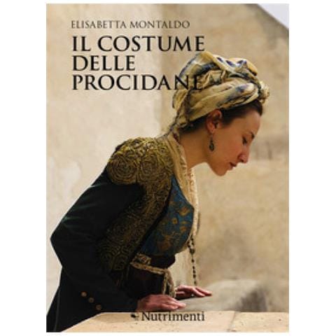 Elisabetta Montaldo - Il Costume Delle Procidane - Foto 1