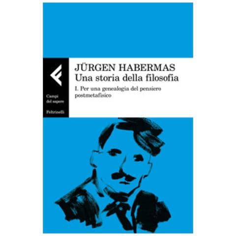 Jürgen Habermas - Una storia della filosofia. Vol. 1: Per una genealogia del pensiero postmetafisico - Foto 2