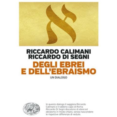 Riccardo Calimani - Degli Ebrei E Dell'ebraismo. Un Dialogo - Foto 1