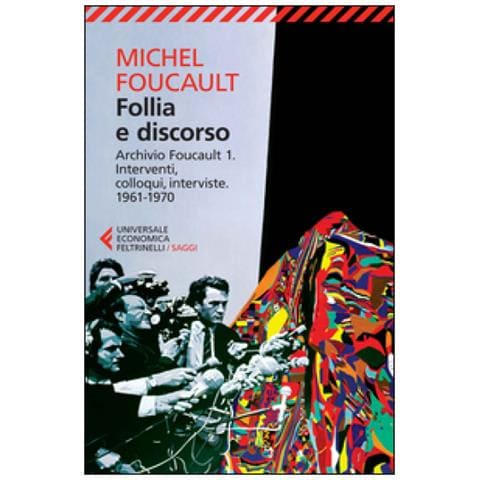 Michel Foucault - Follia e discorso. Archivio Foucault. Vol. 1: Interventi, colloqui, interviste. 1961-1970 - Foto 3