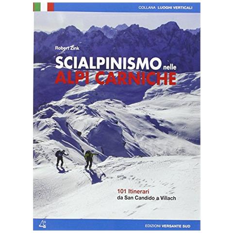 Robert Zink - Scialpinismo nelle alpi Carniche. 100 itinerari tra Villach e San Candido - Foto 1