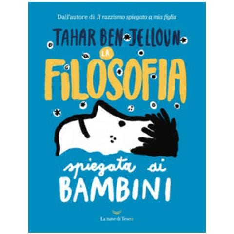 Tahar Ben Jelloun - La Filosofia Spiegata Ai Bambini - Foto 1