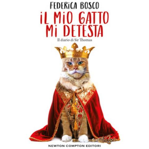Federica Bosco - Il Mio Gatto Mi Detesta. Il Diario Di Sir Thomas - Foto 1