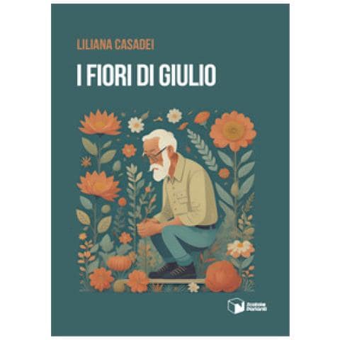 Liliana Casadei - I Fiori Di Giulio - Foto 1