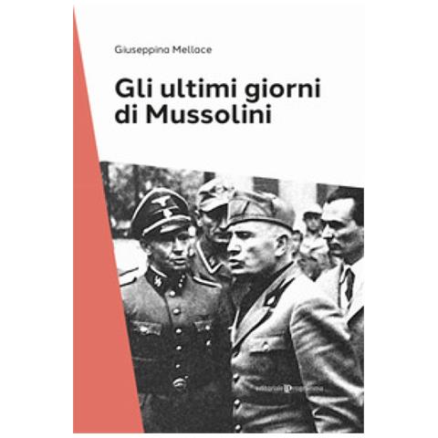 Giuseppina Mellace - Gli Ultimi Giorni Di Mussolini - Foto 1