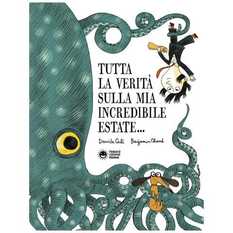 Davide Calì - Tutta la verità sulla mia incredibile estate - Foto 1