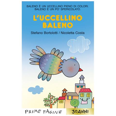 Stefano Bortolotti - L'uccellino Baleno. Stampatello maiuscolo. Ediz. a colori - Foto 1