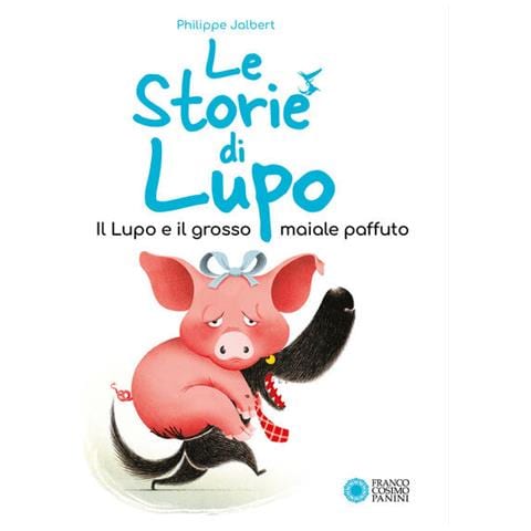 Philippe Jalbert - Il lupo e il grosso maiale paffuto. Le storie di Lupo. Ediz. illustrata - Foto 1