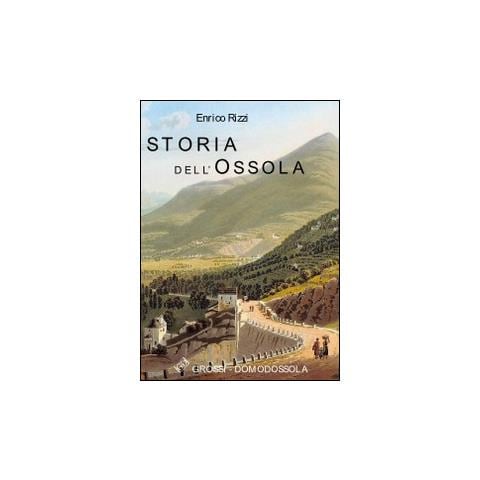 Enrico Rizzi - Storia dell'Ossola - Foto 1