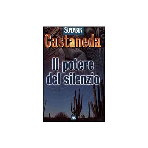 Carlos Castaneda - Il potere del silenzio - Foto 1