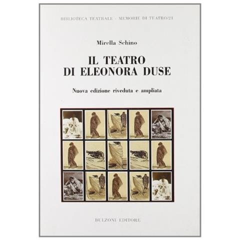 Mirella Schino - Il teatro di Eleonora Duse - Foto 1