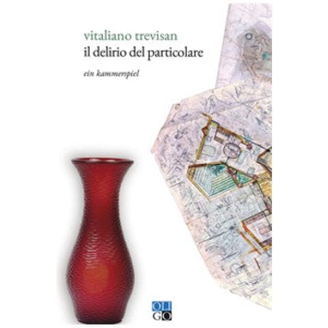 Vitaliano Trevisan - Il Delirio Del Particolare. Ein Kammerspiel - Foto 1