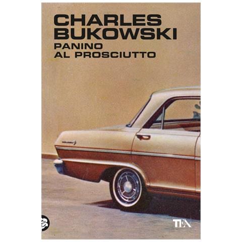 Charles Bukowski - Panino al prosciutto - Foto 1
