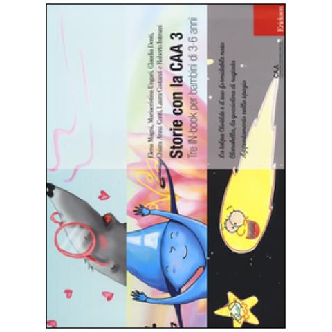 L. Costanzi - Storie con la CAA 3. Tre IN-book per bambini di 3-6 anni: La talpa Clotilde e il suo formidabile naso-Clarabella, la gocciolina di rugiada-Appuntamento nello spazio - Foto 2