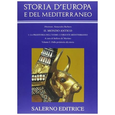 S. De Martino - Storia d'Europa e del Mediterraneo. Vol. 1: Dalla preistoria alla storia - Foto 2