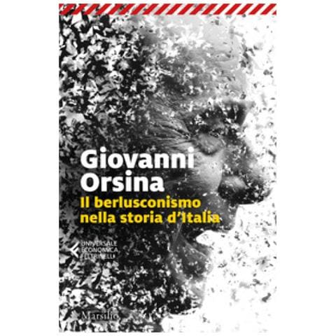 Giovanni Orsina - Il Berlusconismo Nella Storia D'italia - Foto 1