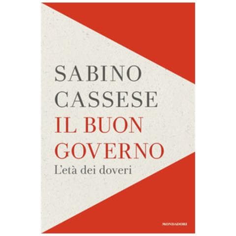 Sabino Cassese - Il Buon Governo. L'età Dei Doveri - Foto 1