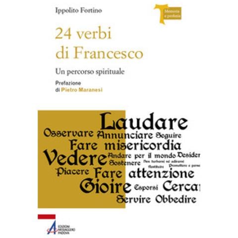 Ippolito Fortino - 24 Verbi Di Francesco. Un Percorso Spirituale. Ediz. Plastificata - Foto 1