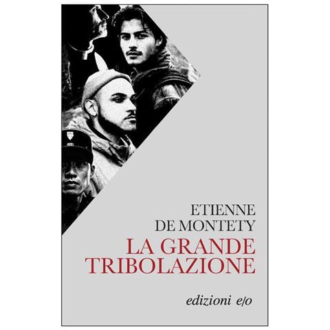 Etienne de Montety - La grande tribolazione - Foto 1