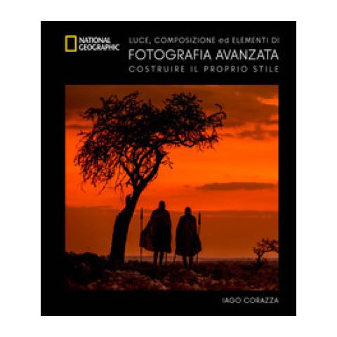 Iago Corazza - Guida Avanzata Alla Fotografia. Luce. Composizione Ed Elementi Di Fotografia Avanzata. Ediz. A Colori - Foto 1