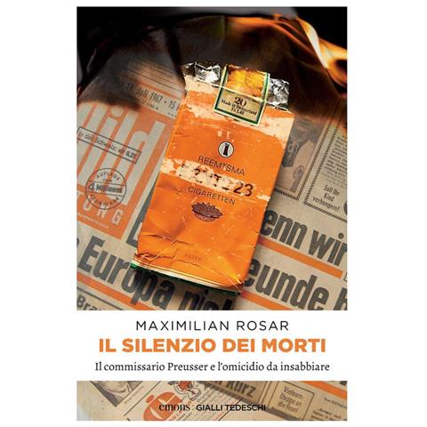 Maximilian Rosar - Il Silenzio Dei Morti. Il Commissario Preusser E L'omicidio Da Insabbiare - Foto 2