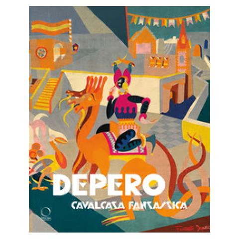 Sergio Risaliti - Depero. Cavalcata fantastica-Fantastical ride - Foto 1