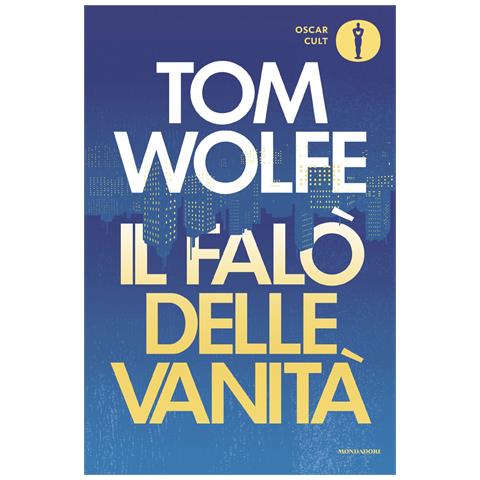 Tom Wolfe - Il falò delle vanità - Foto 1