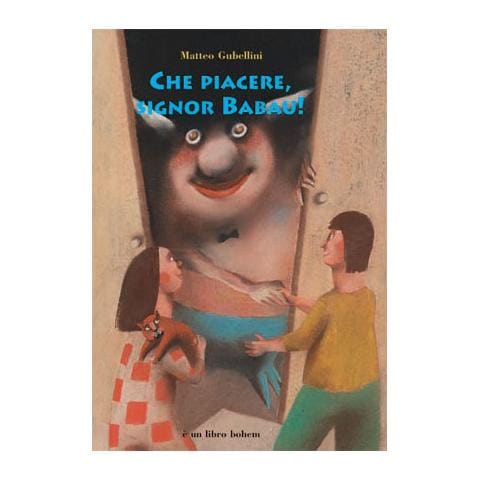 Matteo Gubellini - Che piacere, signor Babau! - Foto 1