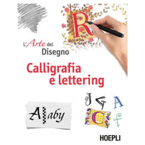 Caterina Grimaldi - Calligrafia e lettering. L'arte del disegno - Foto 2
