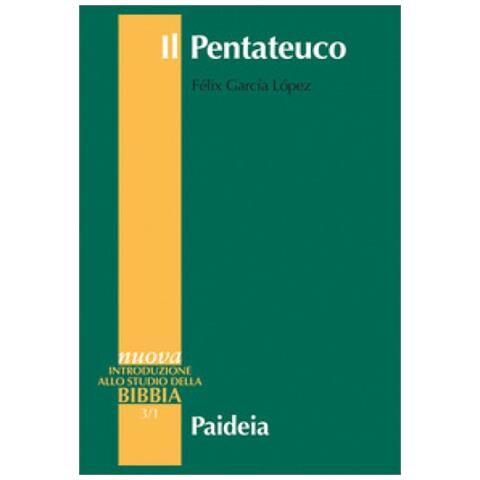 Félix García López - Il Pentateuco. Introduzione alla lettura dei primi cinque libri della Bibbia - Foto 1