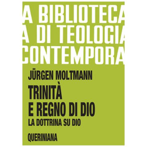Jürgen Moltmann - Trinità e regno di Dio. La dottrina su Dio - Foto 1