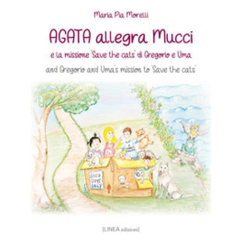 Maria Pia Morelli - Agata Allegra Mucci E La Missione «save The Cats» Di Gregorio E Uma-and Gregorio And Uma's Mission To «save The Cats». Ediz. Bilingue - Foto 1